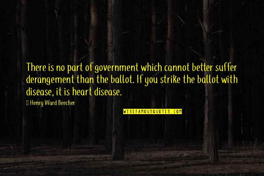 Shareeram Quotes By Henry Ward Beecher: There is no part of government which cannot