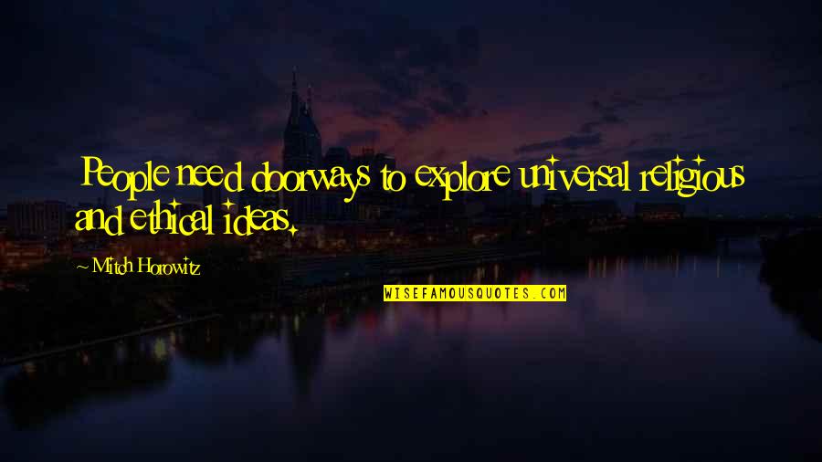 Shareowners Eq Quotes By Mitch Horowitz: People need doorways to explore universal religious and