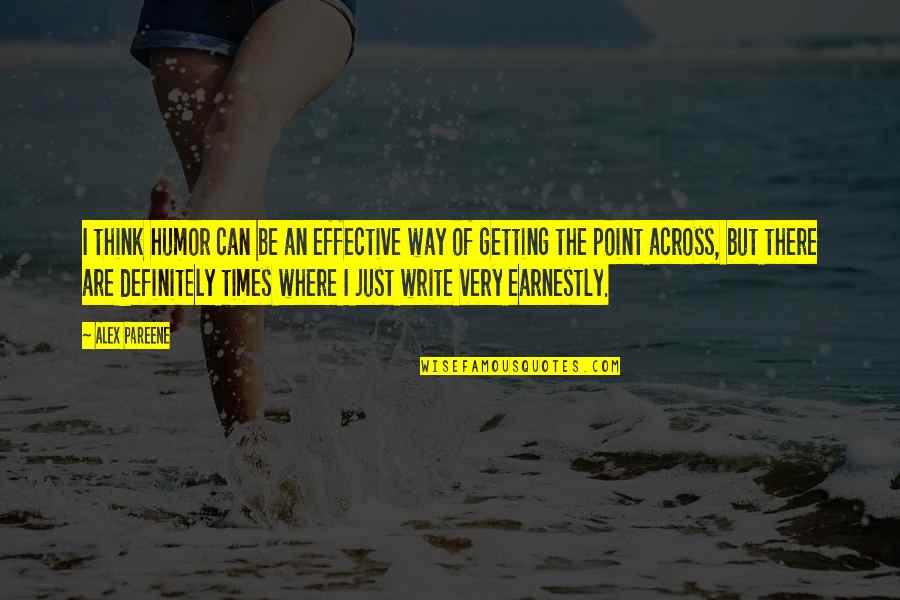 Sharing Growth Quotes By Alex Pareene: I think humor can be an effective way Sharing Growth Quotes By Alex Pareene: I think humor can be an effective way