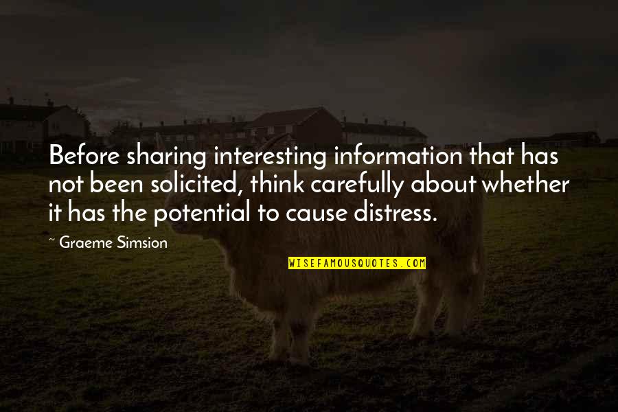 Sharing Information Quotes By Graeme Simsion: Before sharing interesting information that has not been