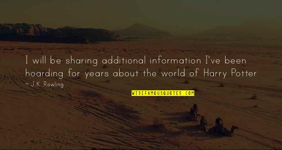 Sharing Information Quotes By J.K. Rowling: I will be sharing additional information I've been