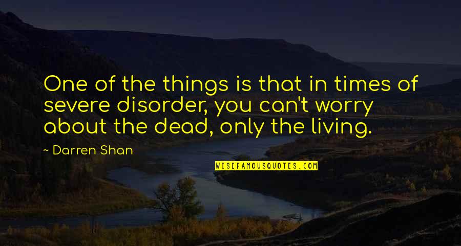 Sharing Passwords Quotes By Darren Shan: One of the things is that in times Sharing Passwords Quotes By Darren Shan: One of the things is that in times