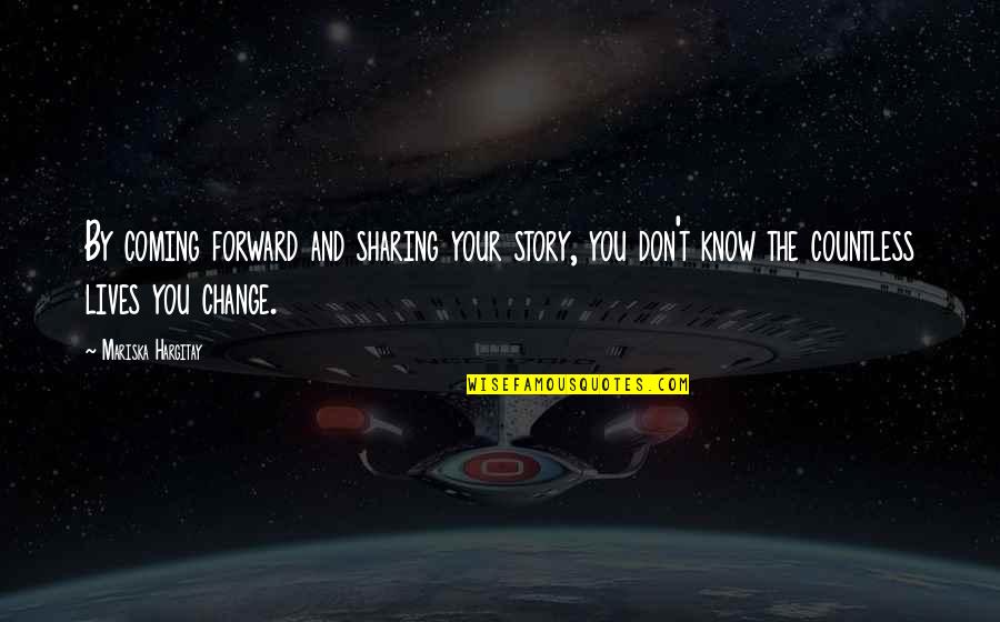 Sharing Story Quotes By Mariska Hargitay: By coming forward and sharing your story, you Sharing Story Quotes By Mariska Hargitay: By coming forward and sharing your story, you