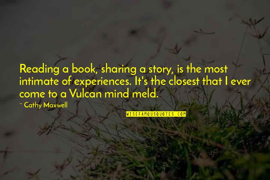 Sharing Your Story Quotes By Cathy Maxwell: Reading a book, sharing a story, is the