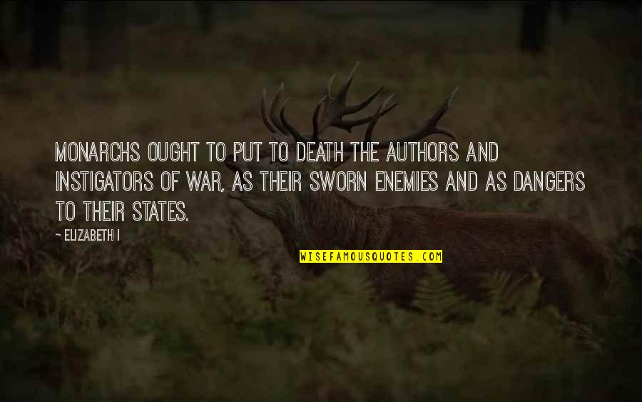Sharita Blacknall Quotes By Elizabeth I: Monarchs ought to put to death the authors Sharita Blacknall Quotes By Elizabeth I: Monarchs ought to put to death the authors