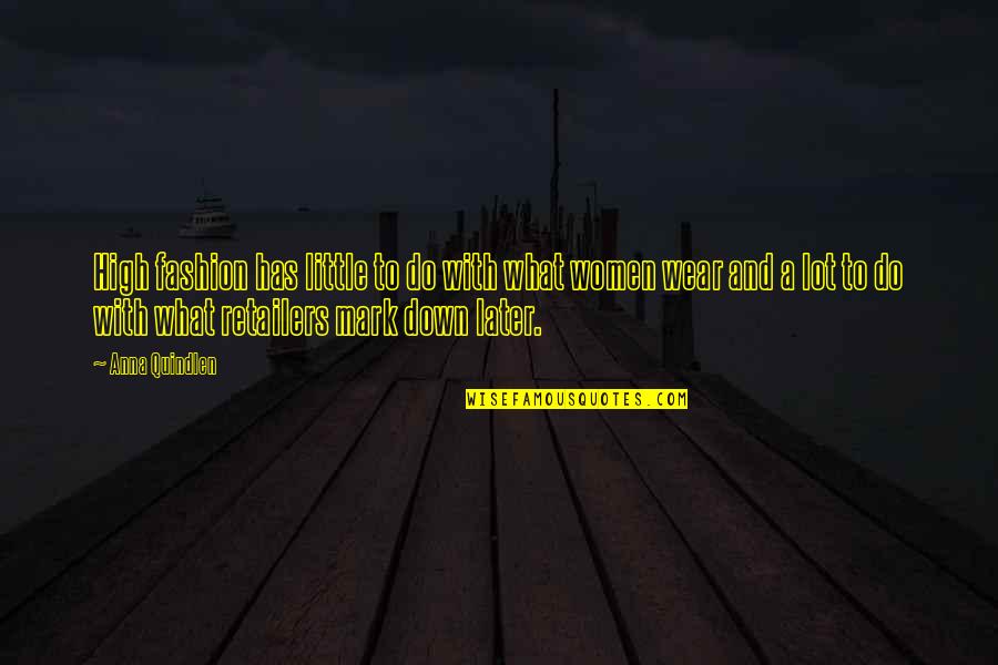 Shark Like Fish Quotes By Anna Quindlen: High fashion has little to do with what