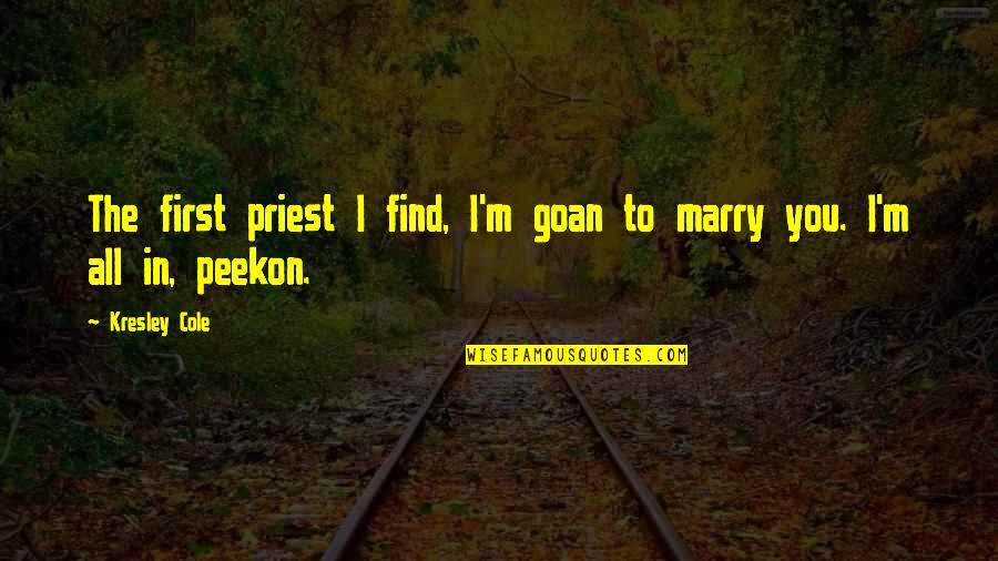 Sharkeys Glass Quotes By Kresley Cole: The first priest I find, I'm goan to