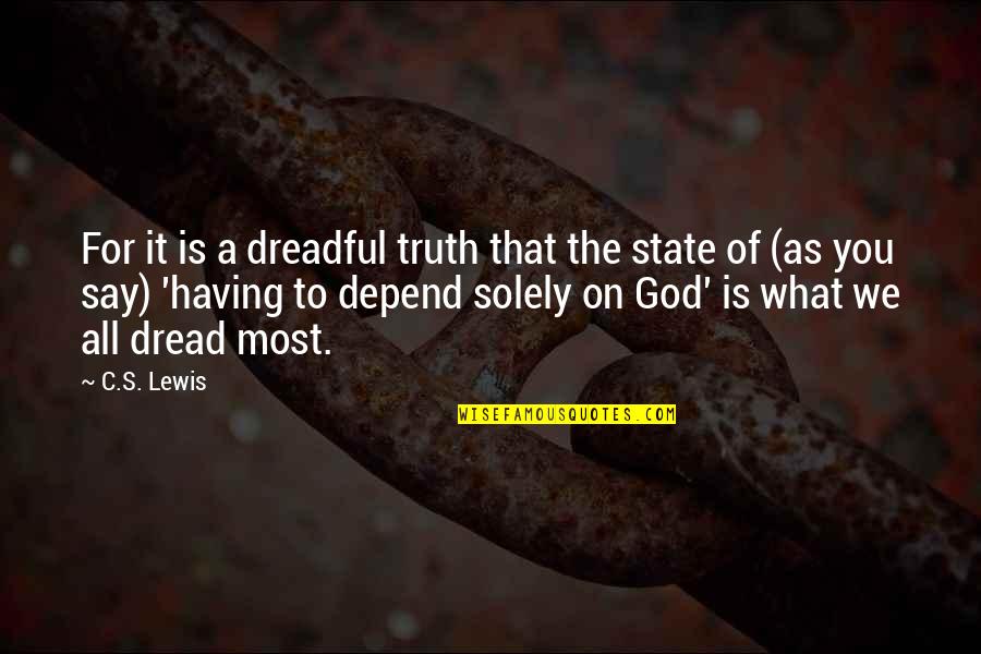 Sharking Quotes By C.S. Lewis: For it is a dreadful truth that the Sharking Quotes By C.S. Lewis: For it is a dreadful truth that the
