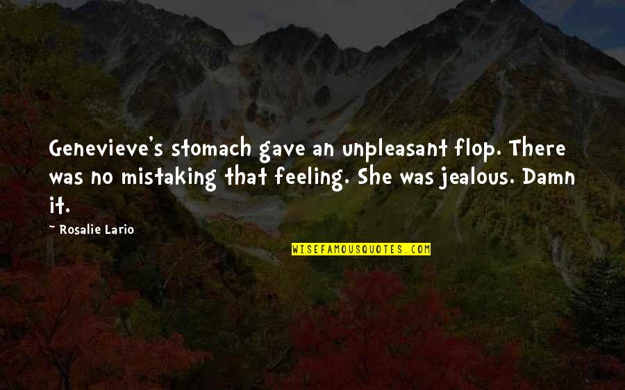 Sharkskin Quotes By Rosalie Lario: Genevieve's stomach gave an unpleasant flop. There was