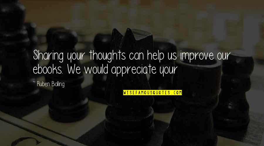 Sharlin Health Quotes By Ruben Bolling: Sharing your thoughts can help us improve our