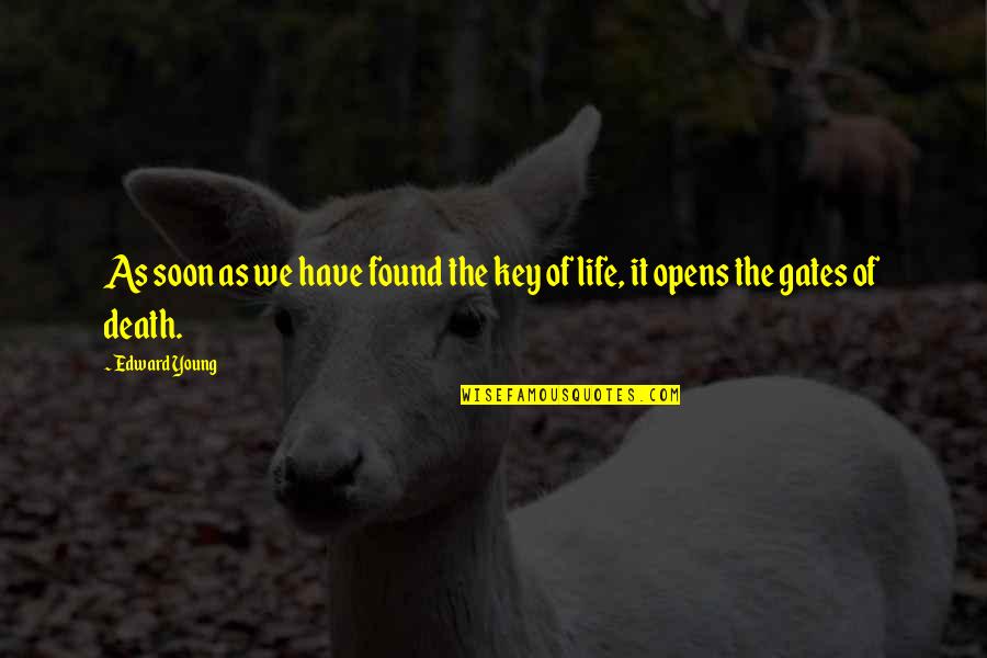 Sharmelle Pittmon Quotes By Edward Young: As soon as we have found the key