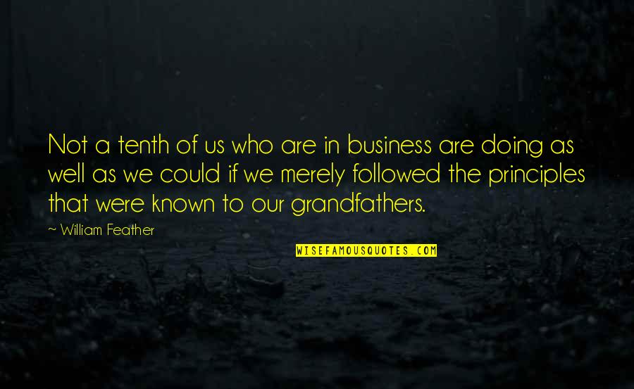 Sharmiel Quotes By William Feather: Not a tenth of us who are in