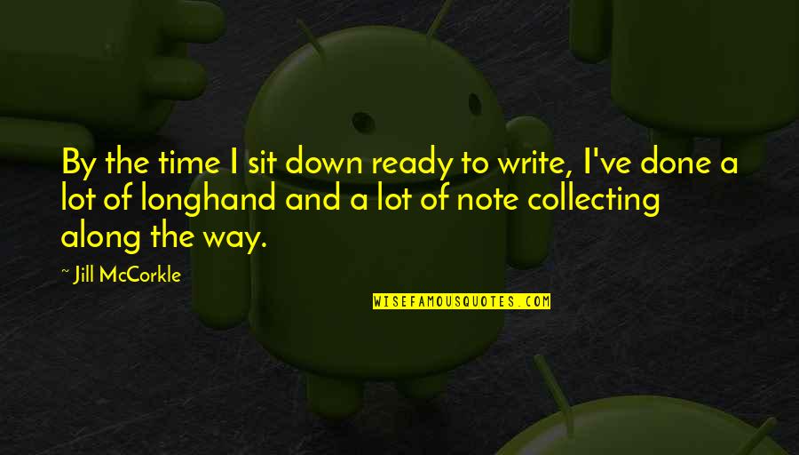 Sharmoota Meme Quotes By Jill McCorkle: By the time I sit down ready to Sharmoota Meme Quotes By Jill McCorkle: By the time I sit down ready to