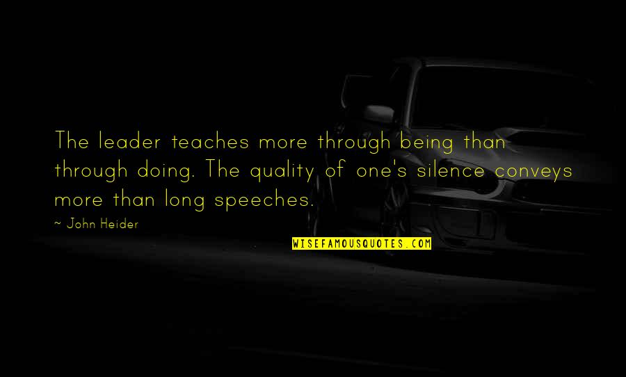 Sharmoota Meme Quotes By John Heider: The leader teaches more through being than through Sharmoota Meme Quotes By John Heider: The leader teaches more through being than through