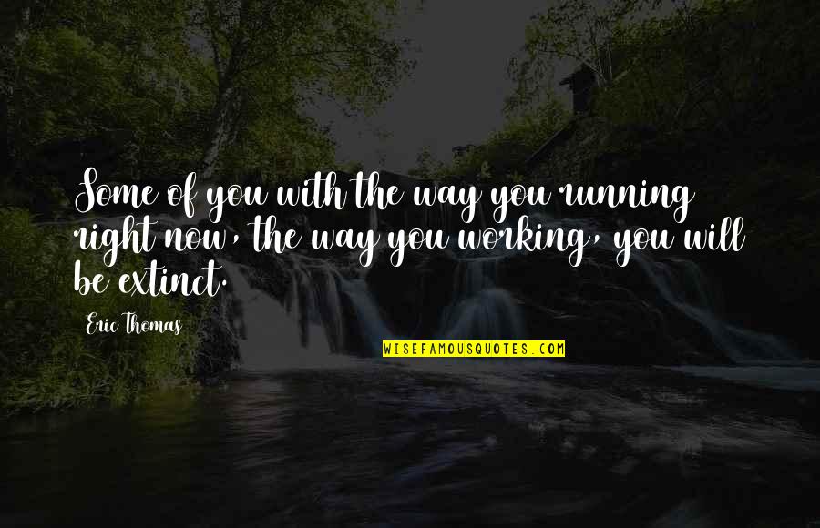 Sharonda Johnson Quotes By Eric Thomas: Some of you with the way you running Sharonda Johnson Quotes By Eric Thomas: Some of you with the way you running