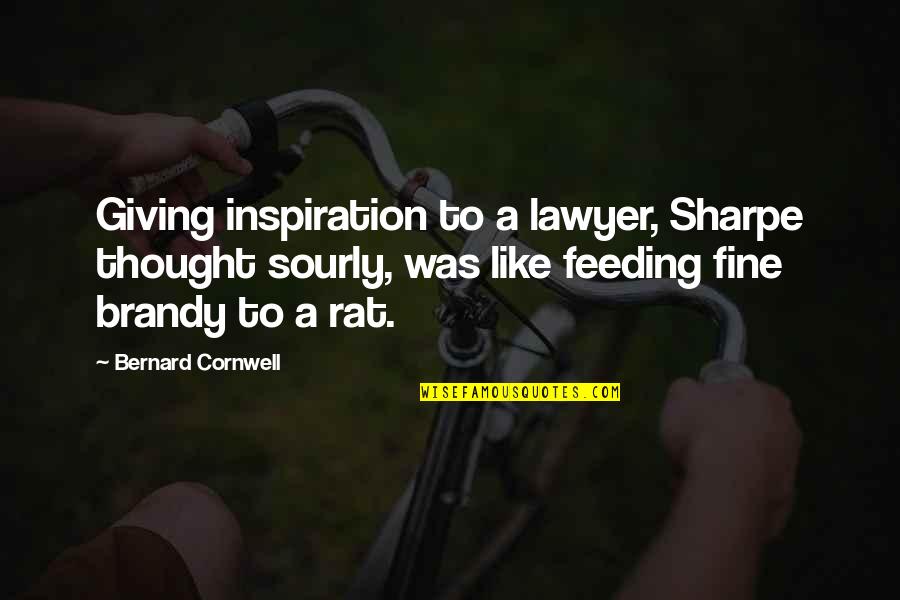 Sharpe Quotes By Bernard Cornwell: Giving inspiration to a lawyer, Sharpe thought sourly,