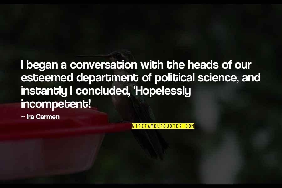 Sharptooth Dinosaur Quotes By Ira Carmen: I began a conversation with the heads of