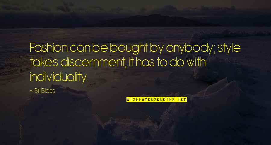 Sharshara Quotes By Bill Blass: Fashion can be bought by anybody; style takes Sharshara Quotes By Bill Blass: Fashion can be bought by anybody; style takes