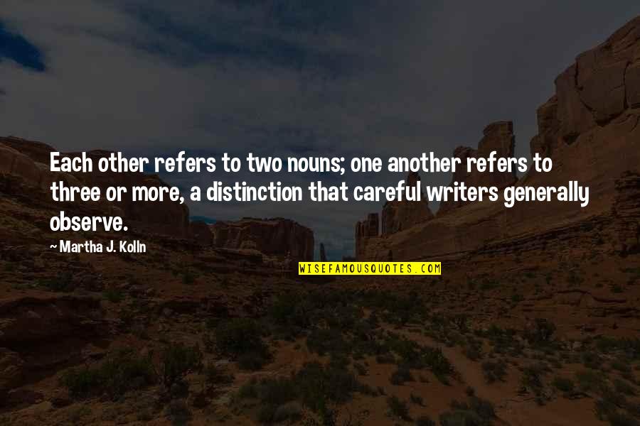 Shashamane News Quotes By Martha J. Kolln: Each other refers to two nouns; one another