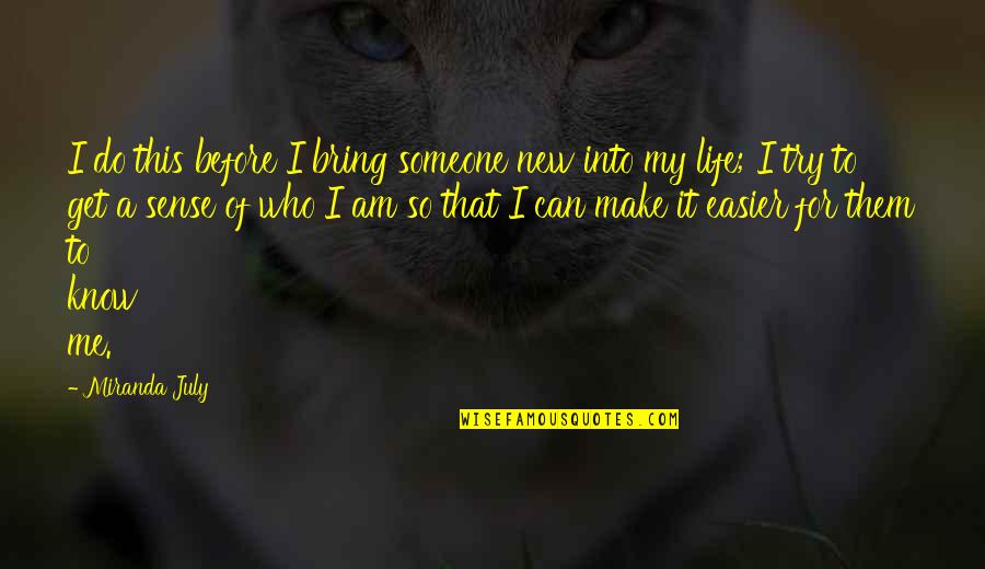 Shasteen And Morris Quotes By Miranda July: I do this before I bring someone new Shasteen And Morris Quotes By Miranda July: I do this before I bring someone new