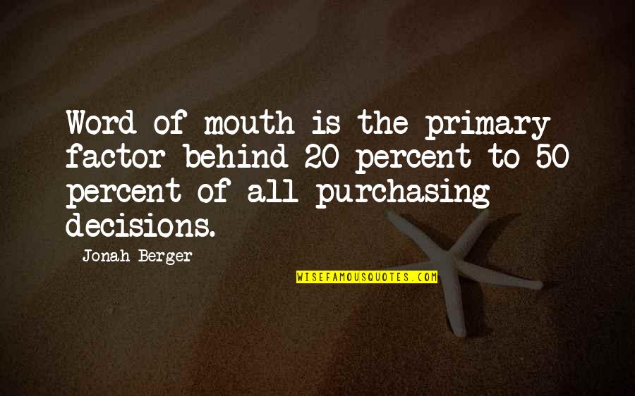 Shastra Prathiba Quotes By Jonah Berger: Word of mouth is the primary factor behind