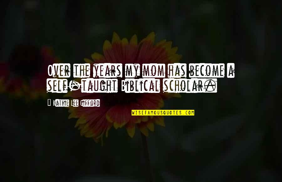 Shaukiwan Quotes By Kathie Lee Gifford: Over the years my mom has become a