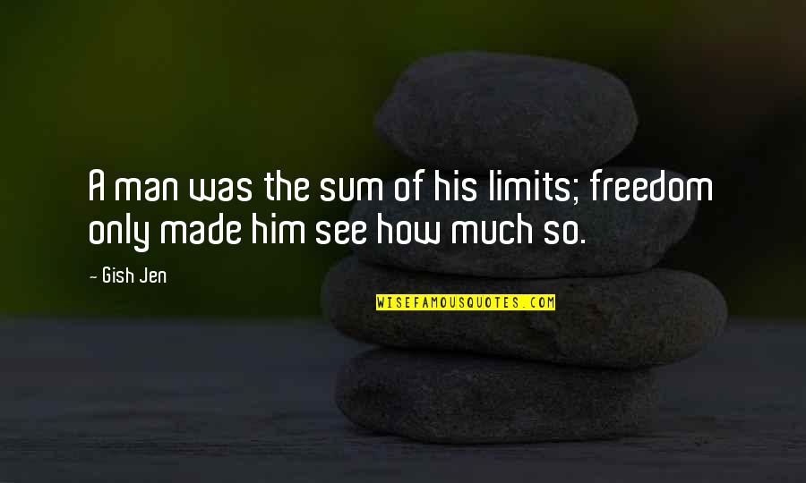 Shaun Tomson Quotes By Gish Jen: A man was the sum of his limits;