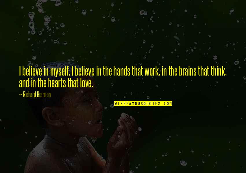 Shaundraey Carmichael Quotes By Richard Branson: I believe in myself. I believe in the Shaundraey Carmichael Quotes By Richard Branson: I believe in myself. I believe in the