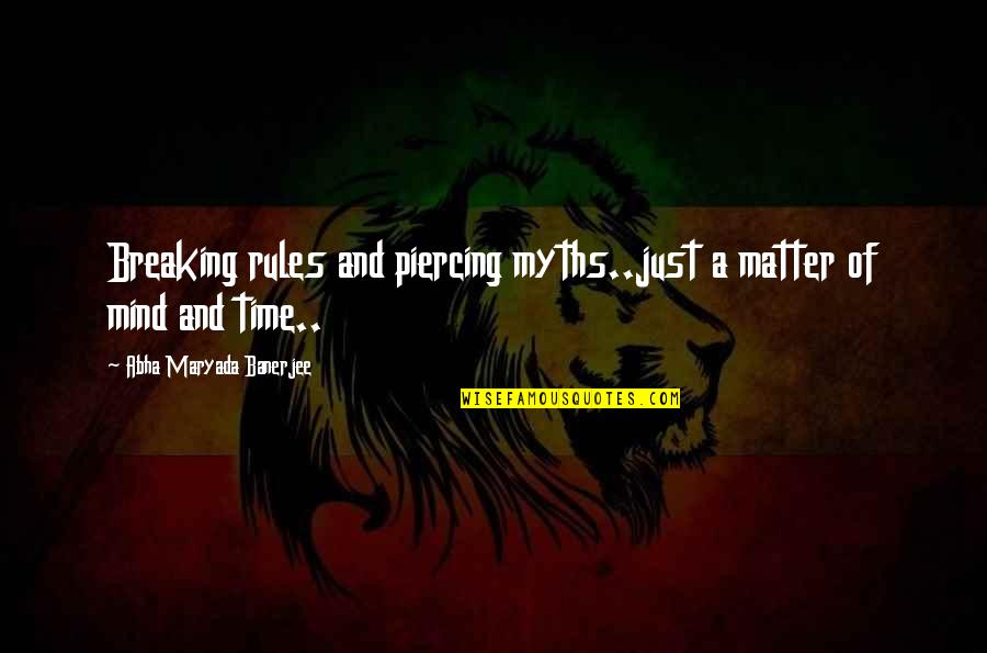 Shaussur Quotes By Abha Maryada Banerjee: Breaking rules and piercing myths..just a matter of
