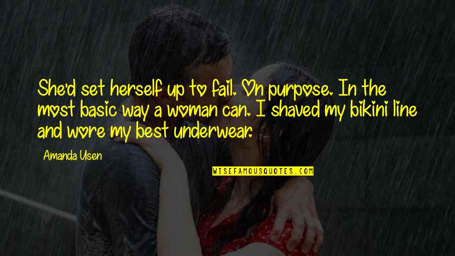 Shaved Quotes By Amanda Usen: She'd set herself up to fail. On purpose. Shaved Quotes By Amanda Usen: She'd set herself up to fail. On purpose.