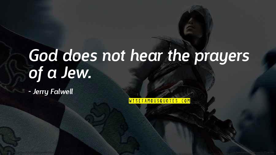 Shaw Agnostic Quotes By Jerry Falwell: God does not hear the prayers of a Shaw Agnostic Quotes By Jerry Falwell: God does not hear the prayers of a