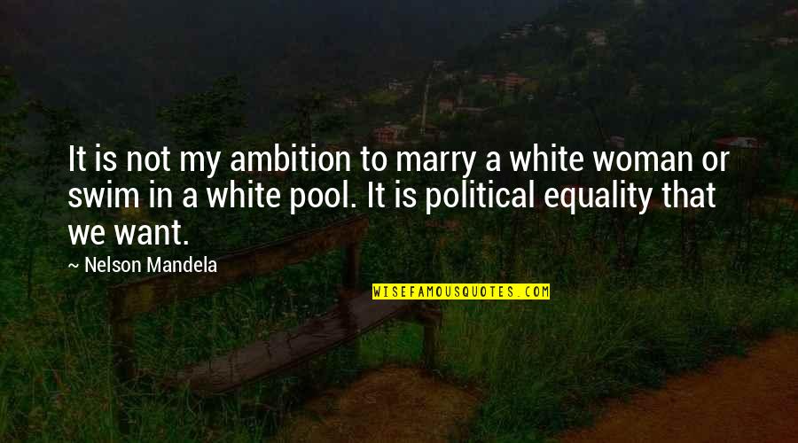 Shawns Auto Quotes By Nelson Mandela: It is not my ambition to marry a Shawns Auto Quotes By Nelson Mandela: It is not my ambition to marry a