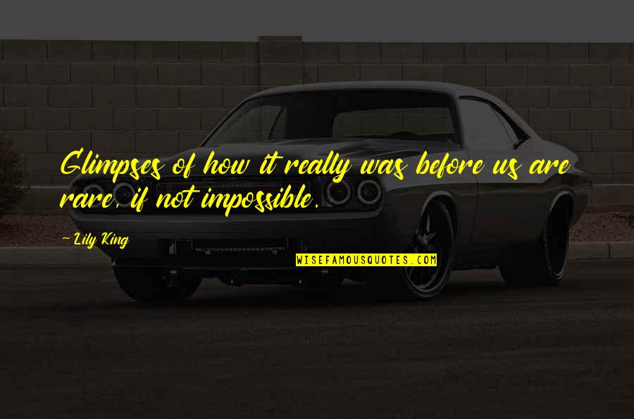 Shawshank Redemption Byron Hadley Quotes By Lily King: Glimpses of how it really was before us