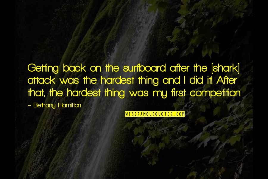 Shayad Mp3 Quotes By Bethany Hamilton: Getting back on the surfboard after the [shark]