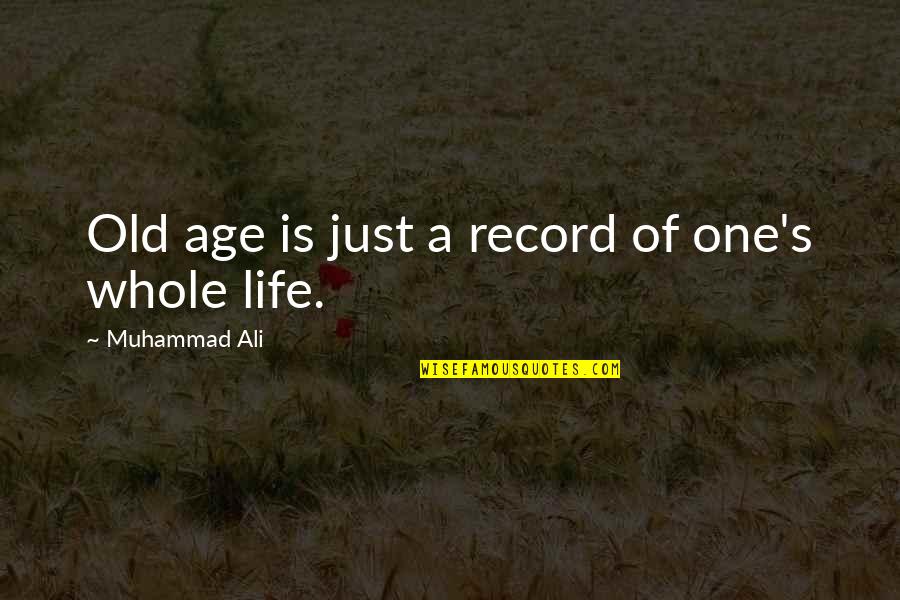 Shaykh Mahy Quotes By Muhammad Ali: Old age is just a record of one's