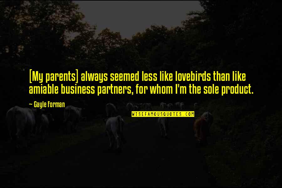 Shchedrin Belarus Quotes By Gayle Forman: [My parents] always seemed less like lovebirds than