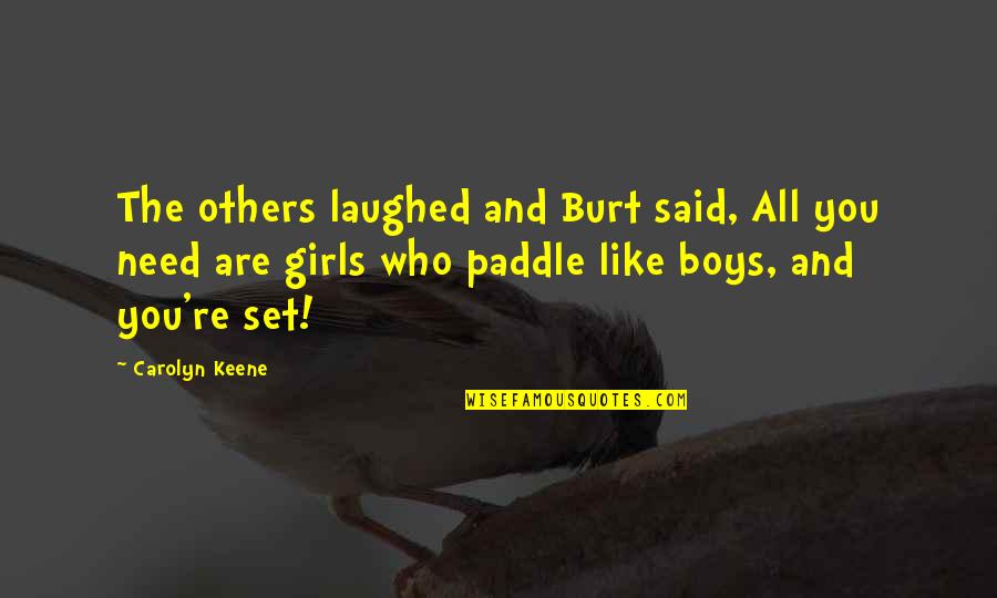 She Always Surprise Me Quotes By Carolyn Keene: The others laughed and Burt said, All you