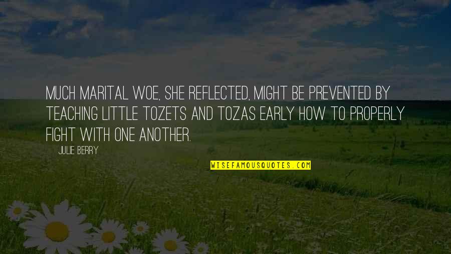 She Be Little Quotes By Julie Berry: Much marital woe, she reflected, might be prevented She Be Little Quotes By Julie Berry: Much marital woe, she reflected, might be prevented