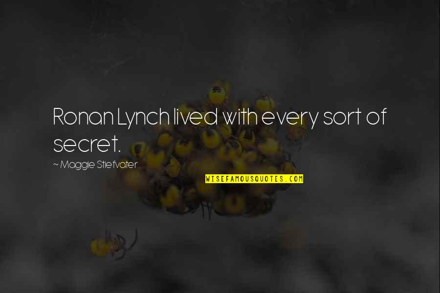 She Believed She Could So She Did Similar Quotes By Maggie Stiefvater: Ronan Lynch lived with every sort of secret.