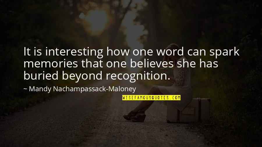 She Believes Quotes By Mandy Nachampassack-Maloney: It is interesting how one word can spark
