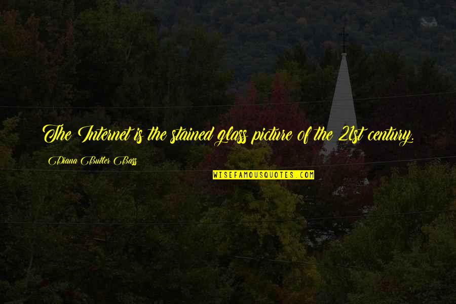 She Changed My Life Quotes By Diana Butler Bass: The Internet is the stained glass picture of She Changed My Life Quotes By Diana Butler Bass: The Internet is the stained glass picture of
