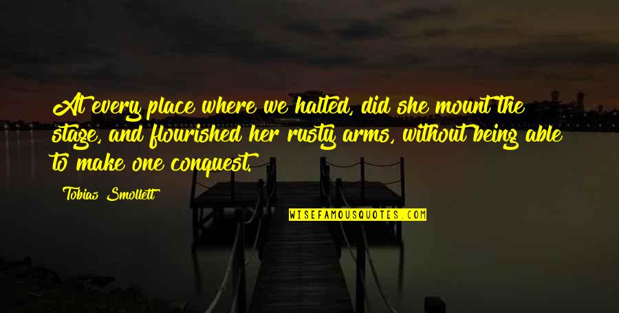 She Did Quotes By Tobias Smollett: At every place where we halted, did she