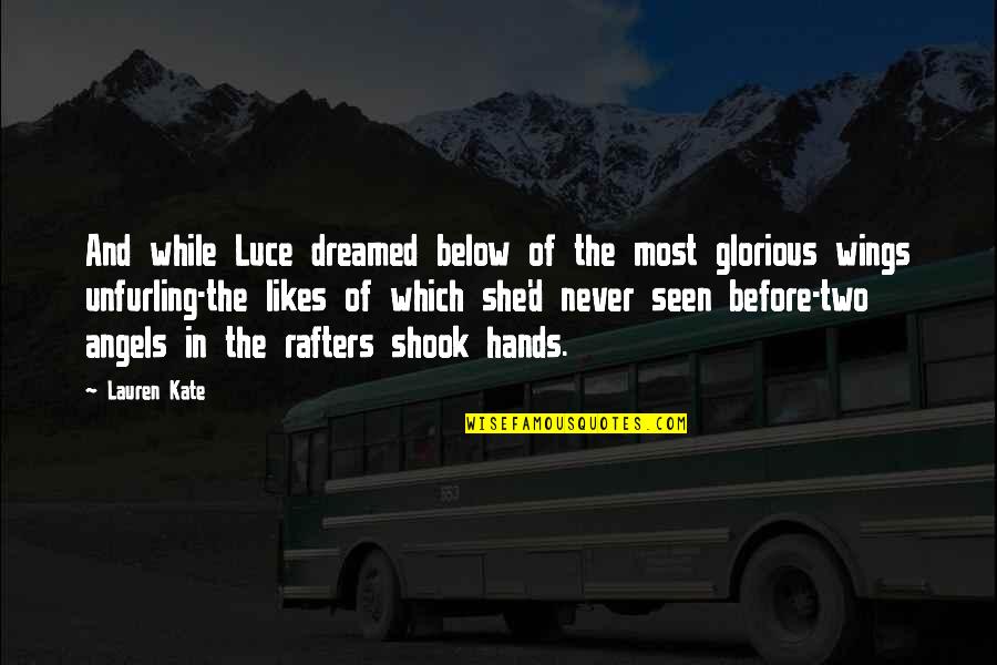 She Dreamed Quotes By Lauren Kate: And while Luce dreamed below of the most She Dreamed Quotes By Lauren Kate: And while Luce dreamed below of the most