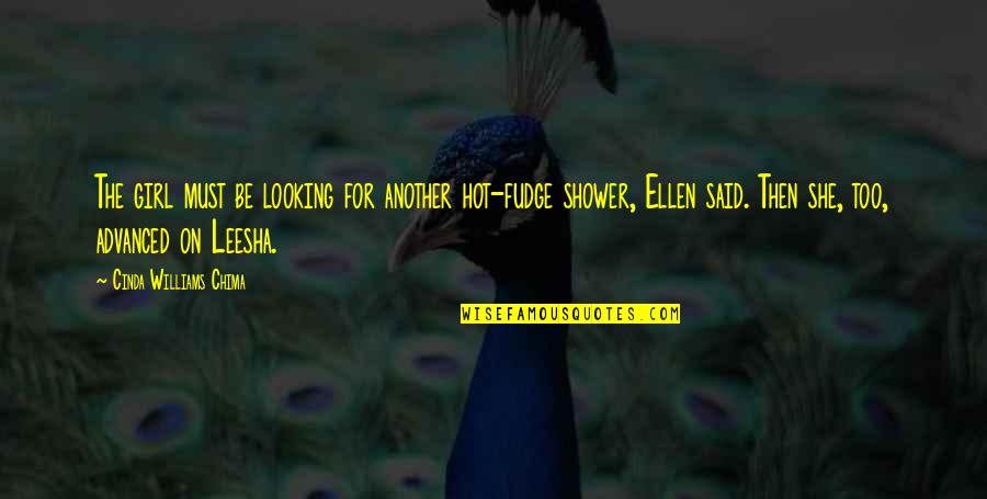 She For Quotes By Cinda Williams Chima: The girl must be looking for another hot-fudge She For Quotes By Cinda Williams Chima: The girl must be looking for another hot-fudge