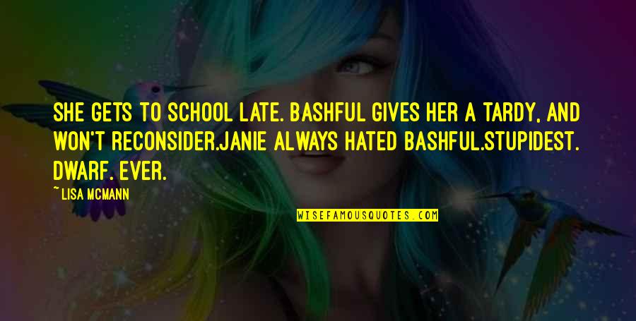 She Gives Her All Quotes By Lisa McMann: She gets to school late. Bashful gives her She Gives Her All Quotes By Lisa McMann: She gets to school late. Bashful gives her
