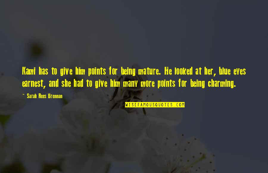 She Has Eyes Quotes By Sarah Rees Brennan: Kami has to give him points for being She Has Eyes Quotes By Sarah Rees Brennan: Kami has to give him points for being