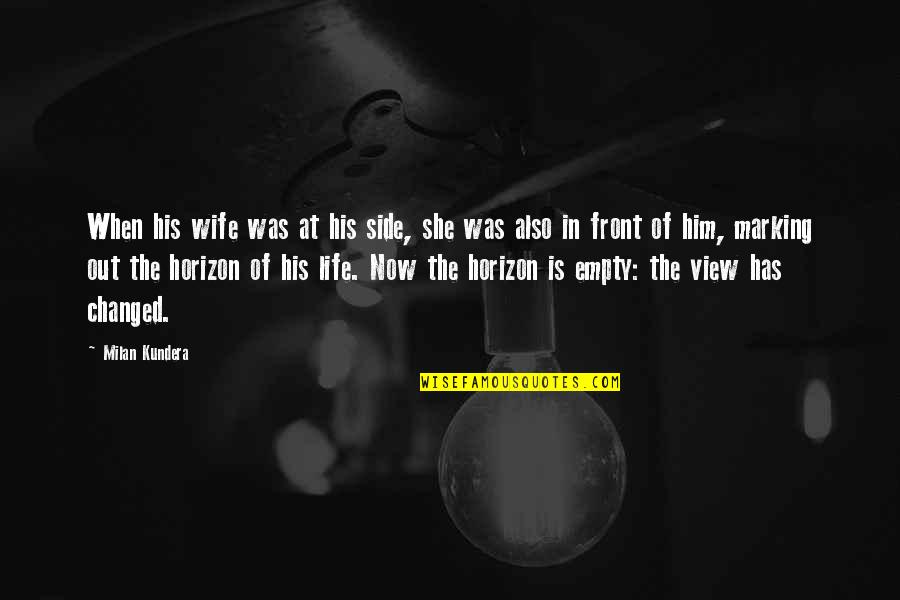 She Has Him Quotes By Milan Kundera: When his wife was at his side, she She Has Him Quotes By Milan Kundera: When his wife was at his side, she