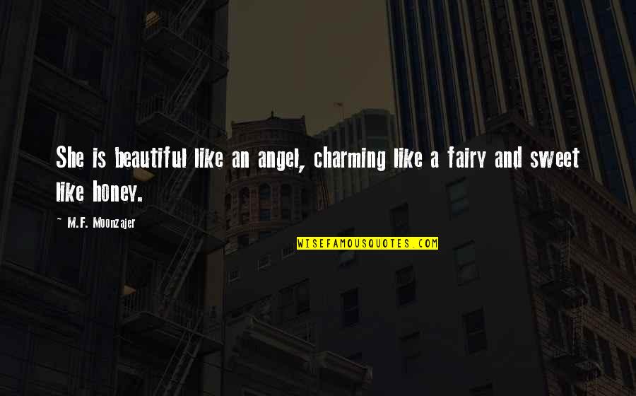 She Is Beautiful Quotes By M.F. Moonzajer: She is beautiful like an angel, charming like