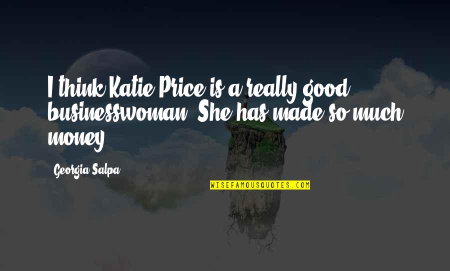 She Is Good Quotes By Georgia Salpa: I think Katie Price is a really good