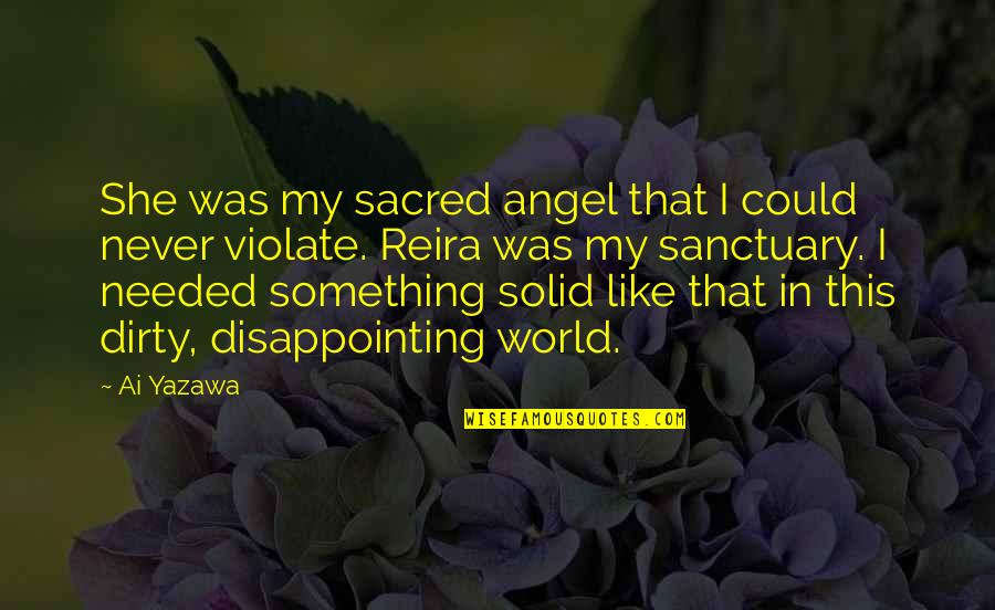 She Is Like An Angel Quotes By Ai Yazawa: She was my sacred angel that I could She Is Like An Angel Quotes By Ai Yazawa: She was my sacred angel that I could